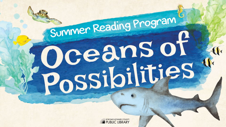 Summer Reading Program 2022 Oceans of possibilities